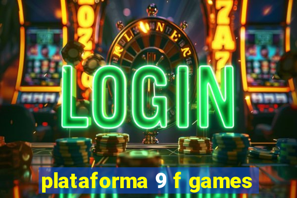 plataforma 9 f games